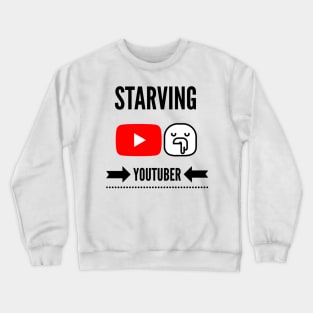 Starving Youtuber Crewneck Sweatshirt